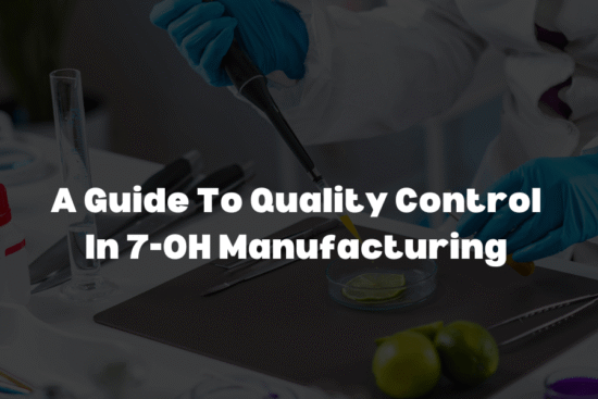 Quality Control in 7OH Manufacturing