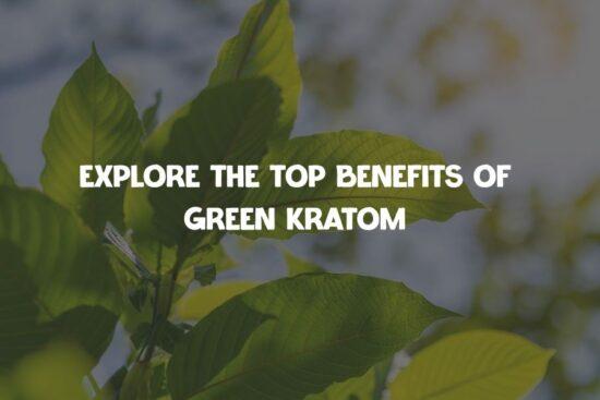 green kratom benefits